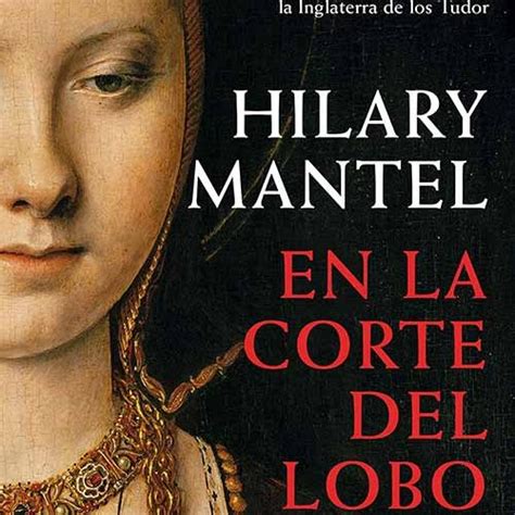 mantel trilogia tudor|hilary mantel history.